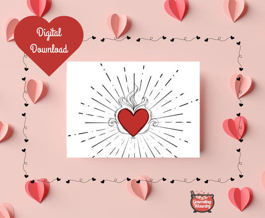 Printable Valentines Heart Ignites Love 7x5 inch card Instant download